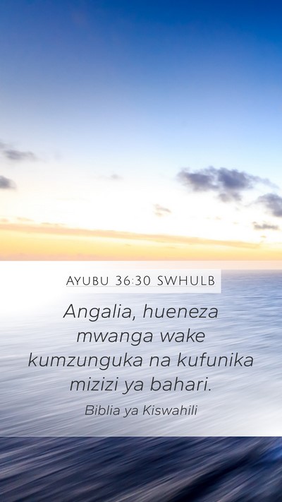 Ayubu 36:30 SWHULB Bible Verse Image
