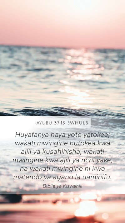 Ayubu 37:13 SWHULB Bible Verse Image