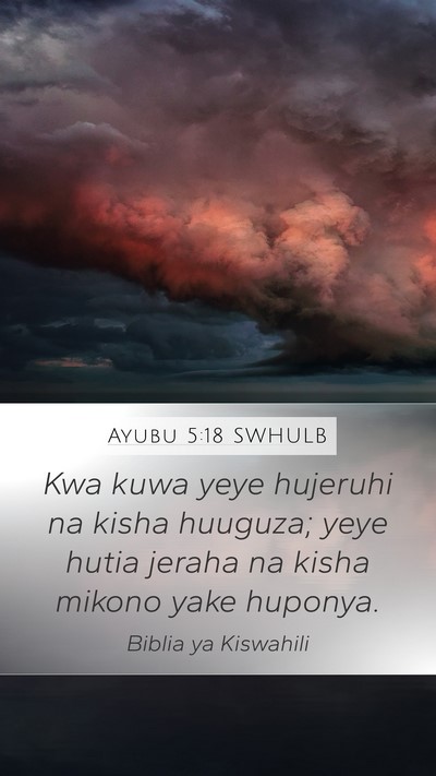 Ayubu 5:18 SWHULB Bible Verse Image