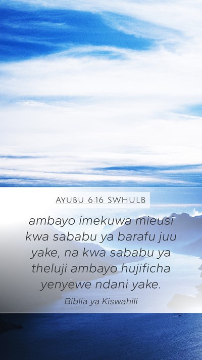 Ayubu 6:16 SWHULB Bible Verse Image