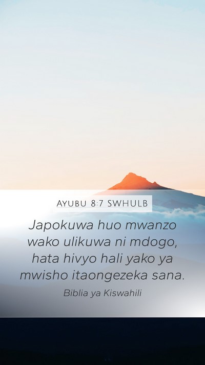 Ayubu 8:7 SWHULB Bible Verse Image