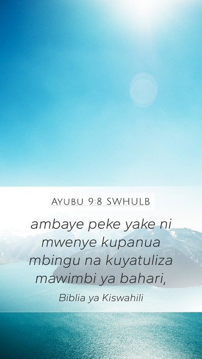 Ayubu 9:8 SWHULB Bible Verse Image