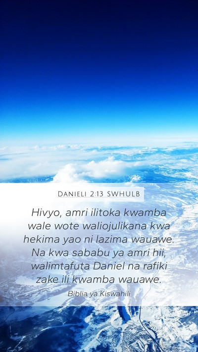 Danieli 2:13 SWHULB Mobile Phone Wallpaper - Hivyo, amri ilitoka kwamba wale wote - Mobile Bible Verse Wallpaper