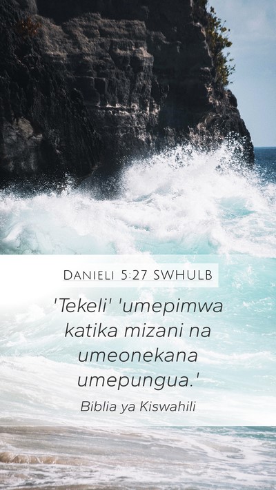 Danieli 5:27 SWHULB Mobile Phone Wallpaper - 'Tekeli' 'umepimwa katika mizani na umeonekana - Mobile Bible Verse Wallpaper