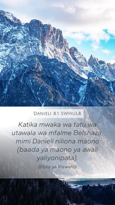 Danieli 8:1 SWHULB Mobile Phone Wallpaper - Katika mwaka wa tatu wa utawala wa mfalme - Mobile Bible Verse Wallpaper