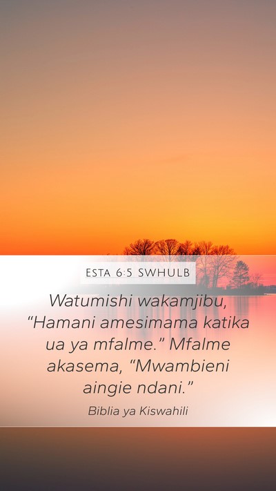 Esta 6:5 SWHULB Mobile Phone Wallpaper - Watumishi wakamjibu, “Hamani amesimama katika - Mobile Bible Verse Wallpaper