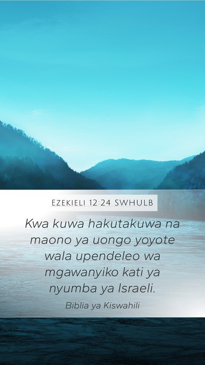 Ezekieli 12:24 SWHULB Bible Verse Image
