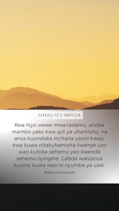 Ezekieli 12:3 SWHULB Bible Verse Image
