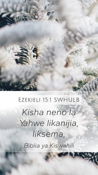 Ezekieli 15:1 SWHULB Bible Verse Image
