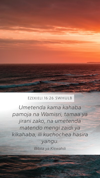 Ezekieli 16:26 SWHULB Bible Verse Image