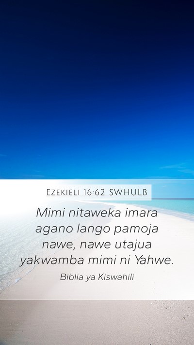 Ezekieli 16:62 SWHULB Bible Verse Image