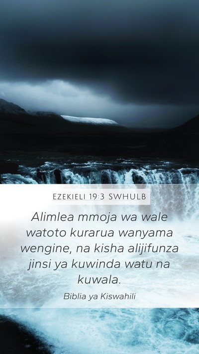 Ezekieli 19:3 SWHULB Bible Verse Image