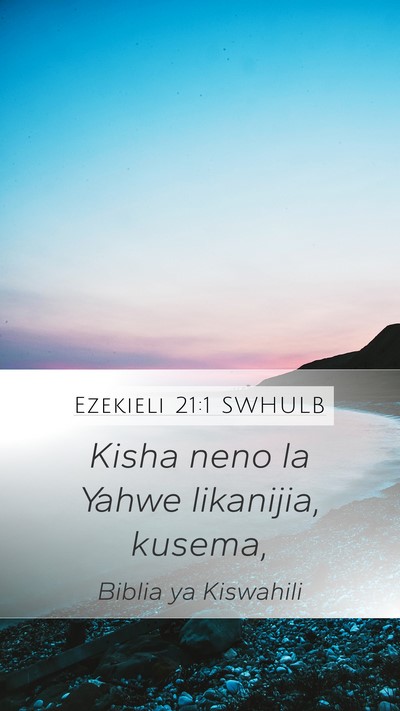Ezekieli 21:1 SWHULB Bible Verse Image