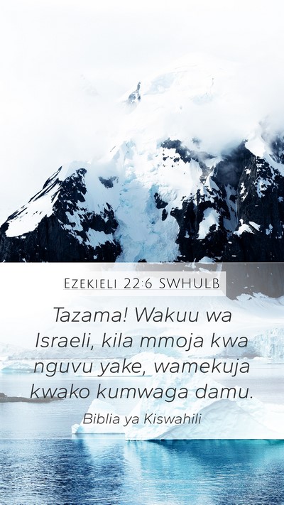 Ezekieli 22:6 SWHULB Bible Verse Image
