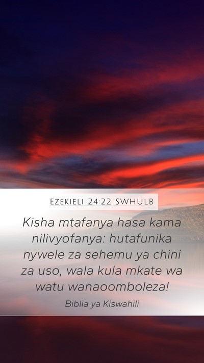 Ezekieli 24:22 SWHULB Bible Verse Image