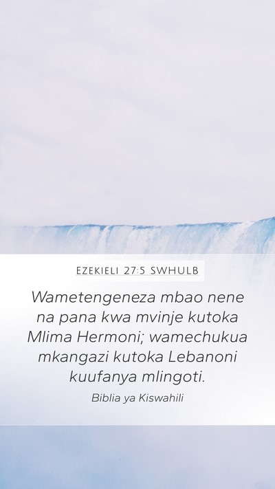 Ezekieli 27:5 SWHULB Bible Verse Image