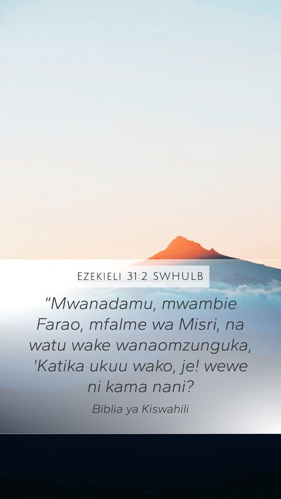 Ezekieli 31:2 SWHULB Bible Verse Image