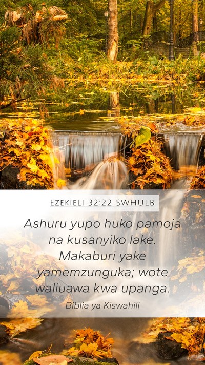 Ezekieli 32:22 SWHULB Bible Verse Image