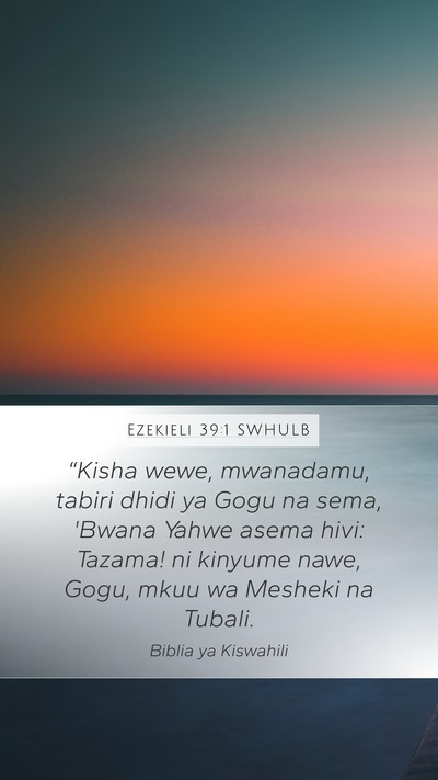 Ezekieli 39:1 SWHULB Bible Verse Image
