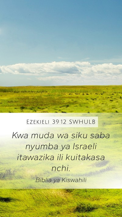 Ezekieli 39:12 SWHULB Bible Verse Image