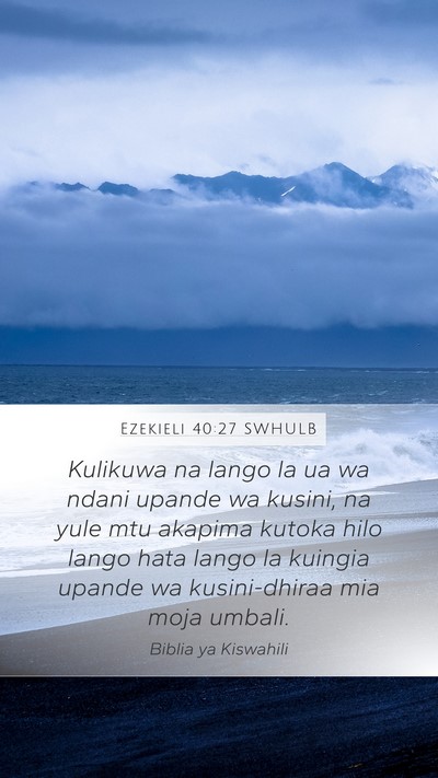 Ezekieli 40:27 SWHULB Bible Verse Image