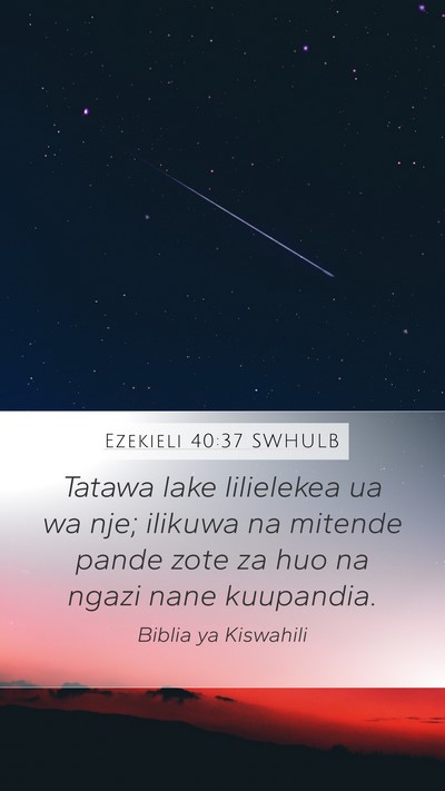 Ezekieli 40:37 SWHULB Bible Verse Image