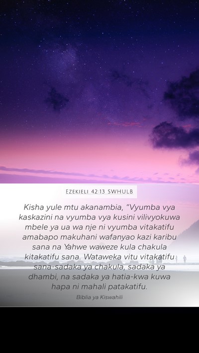 Ezekieli 42:13 SWHULB Bible Verse Image