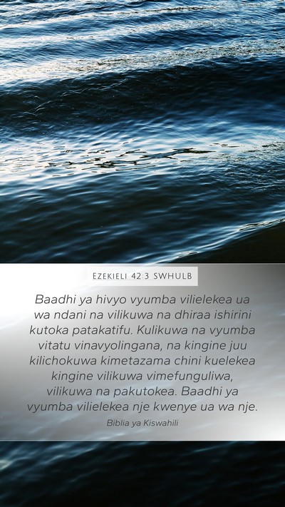 Ezekieli 42:3 SWHULB Bible Verse Image