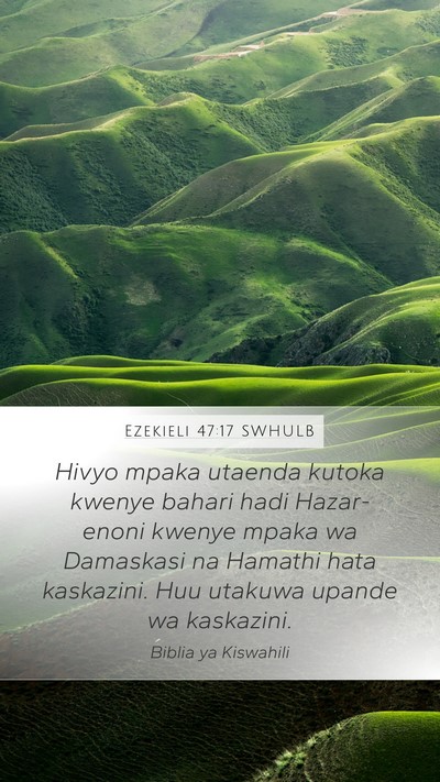 Ezekieli 47:17 SWHULB Bible Verse Image