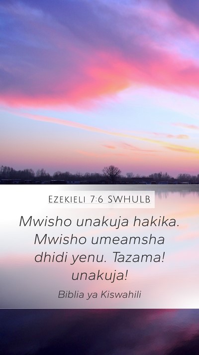 Ezekieli 7:6 SWHULB Bible Verse Image