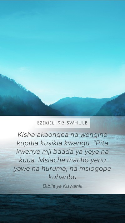 Ezekieli 9:5 SWHULB Bible Verse Image