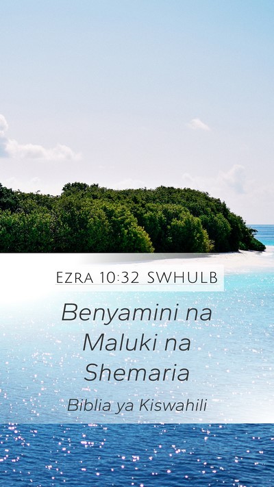 Ezra 10:32 SWHULB Mobile Phone Wallpaper - Benyamini na Maluki na - Mobile Bible Verse Wallpaper