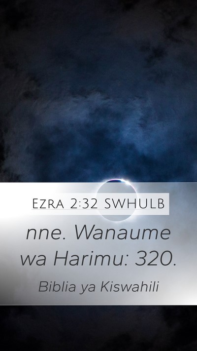 Ezra 2:32 SWHULB Mobile Phone Wallpaper - nne. Wanaume wa Harimu: - Mobile Bible Verse Wallpaper