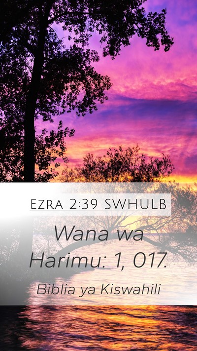 Ezra 2:39 SWHULB Mobile Phone Wallpaper - Wana wa Harimu: 1, - Mobile Bible Verse Wallpaper