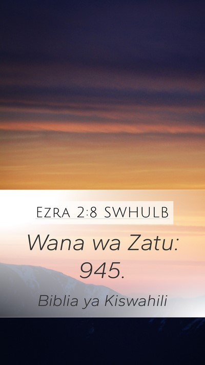 Ezra 2:8 SWHULB Mobile Phone Wallpaper - Wana wa Zatu: - Mobile Bible Verse Wallpaper