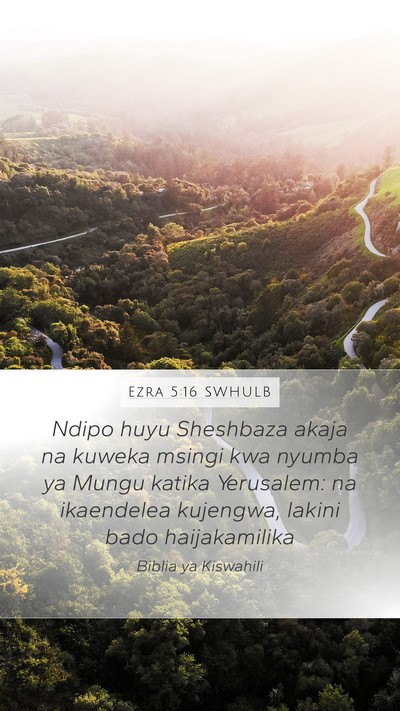 Ezra 5:16 SWHULB Bible Verse Image