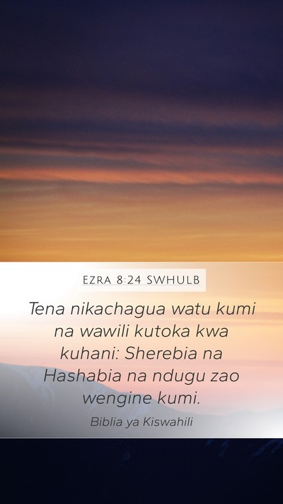 Ezra 8:24 SWHULB Bible Verse Image