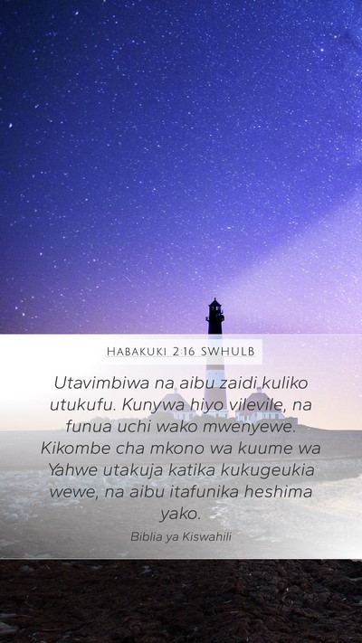 Habakuki 2:16 SWHULB Bible Verse Image