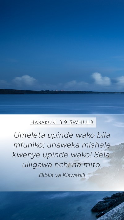 Habakuki 3:9 SWHULB Bible Verse Image