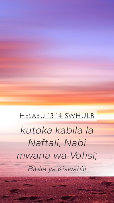 Hesabu 13:14 SWHULB Mobile Phone Wallpaper - kutoka kabila la Naftali, Nabi mwana wa - Mobile Bible Verse Wallpaper