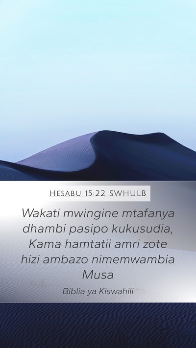 Hesabu 15:22 SWHULB Mobile Phone Wallpaper - Wakati mwingine mtafanya dhambi pasipo kukusudia, - Mobile Bible Verse Wallpaper