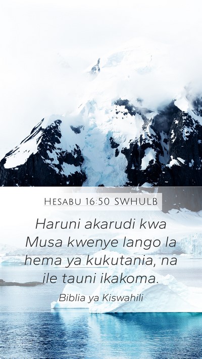 Hesabu 16:50 SWHULB Mobile Phone Wallpaper - Haruni akarudi kwa Musa kwenye lango la hema ya - Mobile Bible Verse Wallpaper