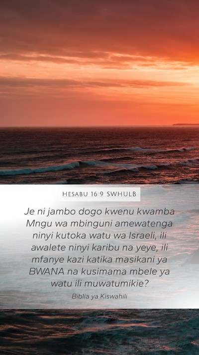 Hesabu 16:9 SWHULB Bible Verse Image