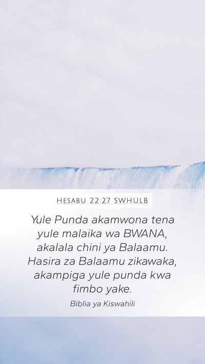 Hesabu 22:27 SWHULB Mobile Phone Wallpaper - Yule Punda akamwona tena yule malaika wa BWANA, - Mobile Bible Verse Wallpaper