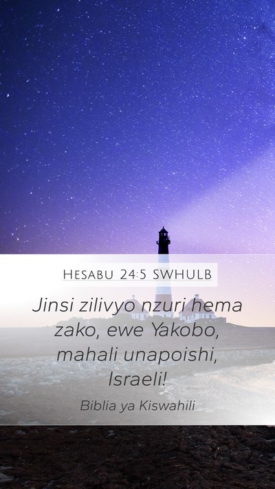 Hesabu 24:5 SWHULB Bible Verse Image