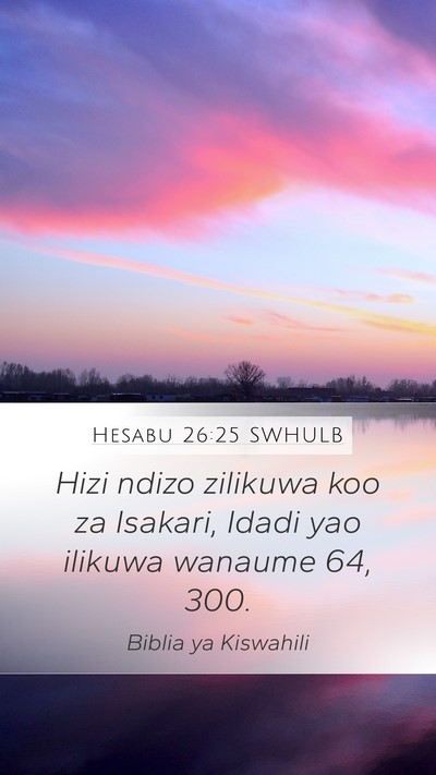 Hesabu 26:25 SWHULB Mobile Phone Wallpaper - Hizi ndizo zilikuwa koo za Isakari, Idadi yao - Mobile Bible Verse Wallpaper