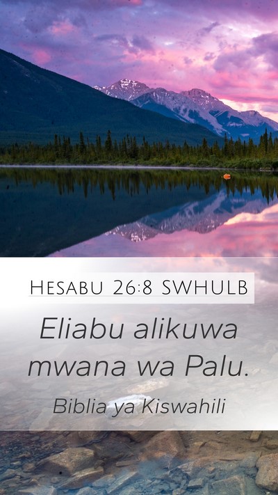 Hesabu 26:8 SWHULB Mobile Phone Wallpaper - Eliabu alikuwa mwana wa - Mobile Bible Verse Wallpaper