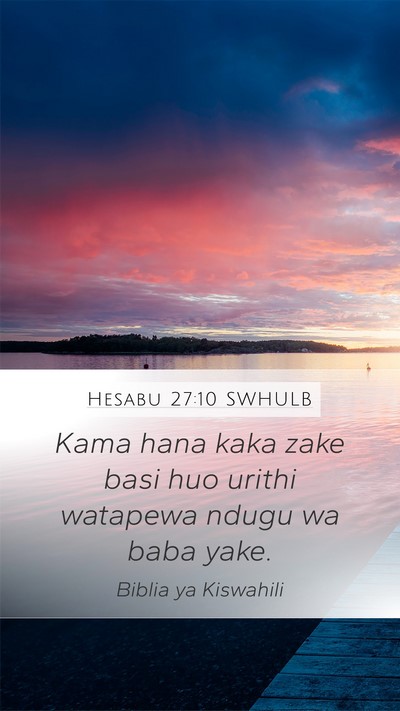 Hesabu 27:10 SWHULB Mobile Phone Wallpaper - Kama hana kaka zake basi huo urithi watapewa - Mobile Bible Verse Wallpaper