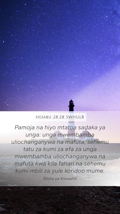 Hesabu 28:28 SWHULB Mobile Phone Wallpaper - Pamoja na hiyo mtatoa sadaka ya unga: unga - Mobile Bible Verse Wallpaper