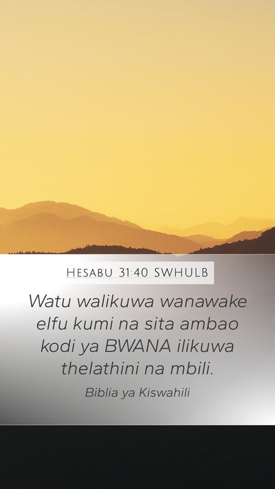 Hesabu 31:40 SWHULB Mobile Phone Wallpaper - Watu walikuwa wanawake elfu kumi na sita ambao - Mobile Bible Verse Wallpaper
